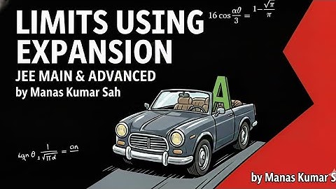 Limits Using Expansion (Part -01) for JEE Main and Advanced