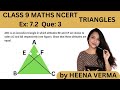 Class 9 | Ex:-7.2 Que:-3 | Triangles| New NCERT | by Heena Verma
