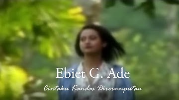 Ebiet G. Ade - Cintaku Kandas Direrumputan (Remastered Audio)
