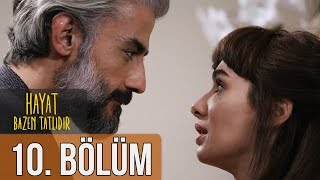 Hayat Bazen Tatlıdır 10. Bölüm (HD)