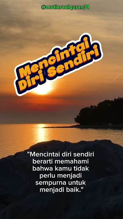 Kata Kata Motivasi Mencintai Diri Sendiri #video #katamotivasi #motivasihidup #shorts #fyp #cinta