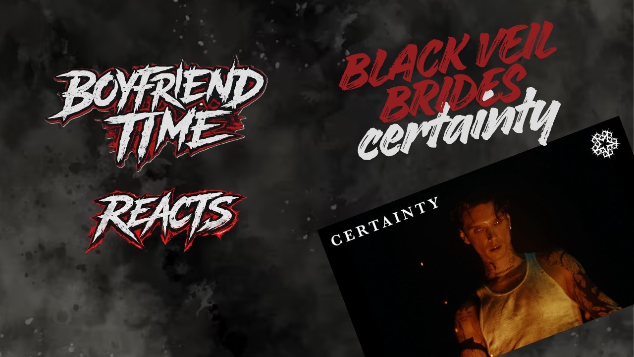 B.F.T Reacts to @blackveilbrides - Certainty