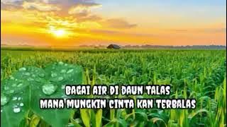 Bagai Air Di Daun Talas - Lyrics - KIREY