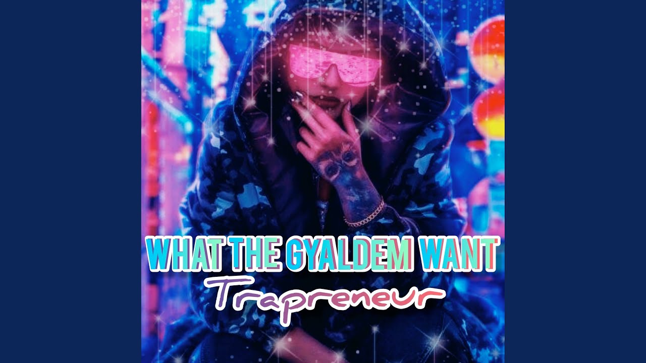 What the Gyaldem Want