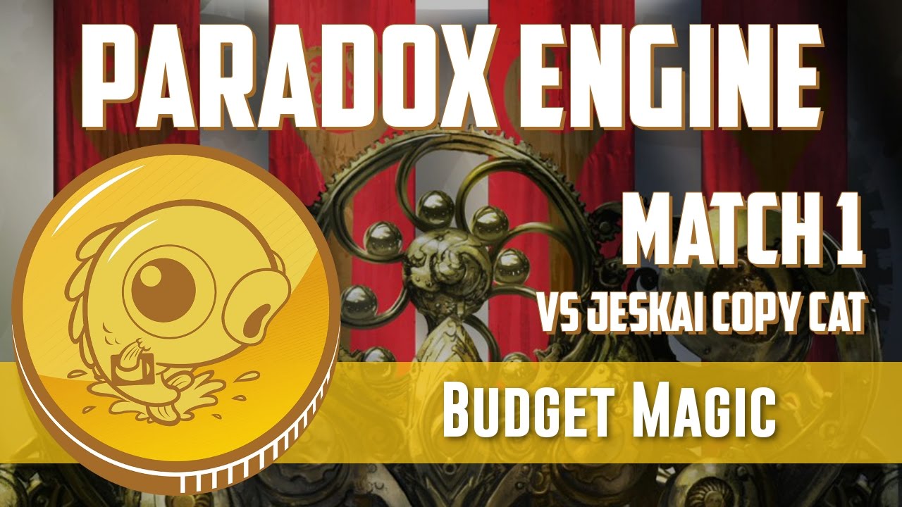Budget Magic: Paradox Engine vs Jeskai Saheeli (Match 1) - YouTube