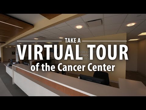 Cancer Center Virtual Tour