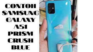 Contoh Samsung Galaxy A51 Blue || A51 Prism Crush Blue || A51 Biru