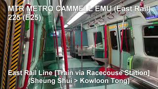 [MLR Sound] MTR METRO CAMMELL EMU 225(E25) | East Rail Line (SHS - KOT, via Racecourse Station)