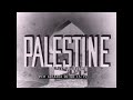 1940s TRAVELOGUE OF PALESTINE / ISRAEL & THE HOLY LAND   TEL AVIV  GALILEE  JAFFA JERUSALEM XD14404