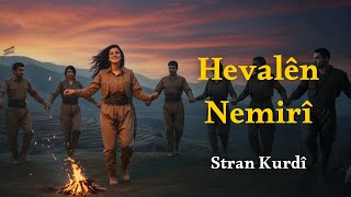 Hevalên Nemirî - Strana Dostî Û Berxwedanê Î