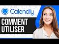 Comment Utiliser Calendly 2026 (Tutoriel Calendly 2026)