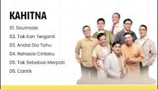 KAHITNA FULL ALBUM - SOULMATE - TAK KAN TERGANTI - ANDAI DIA TAHU - RAHASIA CINTAKU - CANTIK