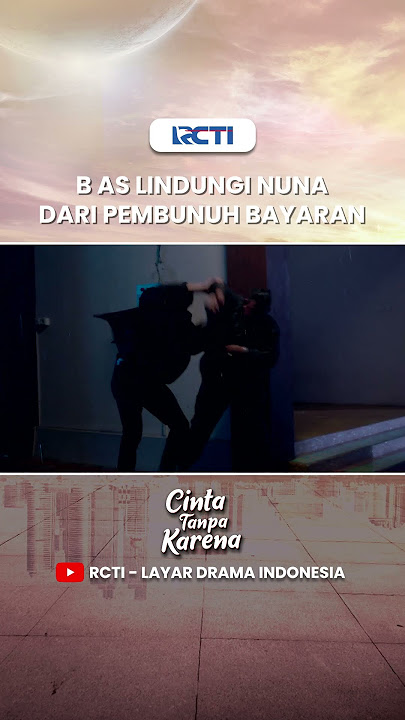 BAS LINDUNGI NUNA! Dari Pembunuh Bayaran #cintatanpakarena #shorts