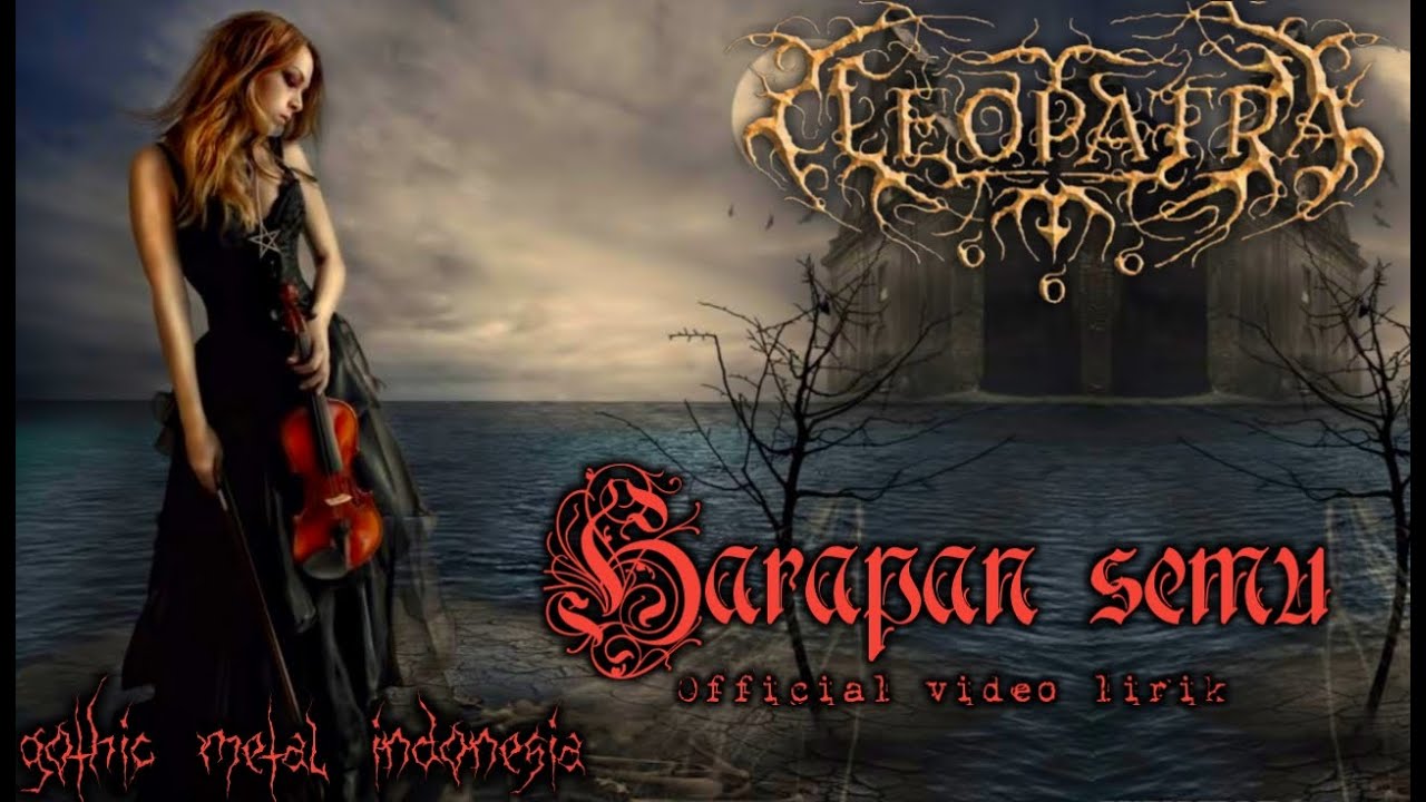 CLEOPATRA 666- Harapan semu (gothic metal Official video lirik