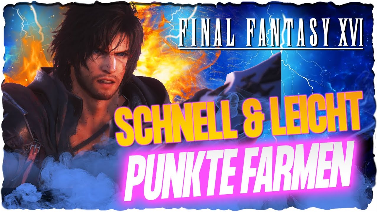 Schnell und einfach EP und Fähigkeitspunkte farmen | Final Fantasy 16 Guide Deutsch
