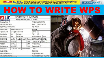HOW TO WRITE A WPS (Welding Procedure Specification)