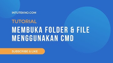 Cara membuka folder dan file menggunakan CMD