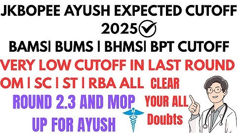 JKBOPEE AYUSH EXPECTED CUTOFF 2025 🔥BAMS | BHMS | BUMS | BPT ALL CATEGORIES INCLUDED 💯MUST WATCH ✅