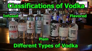 The Classifications of Vodka Different Types of Vodka Flavored Infused Plain Vodkas Top Shelf Vodka