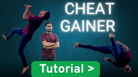 How to learn cheat gainer | cheat gainer tutorial for beginners