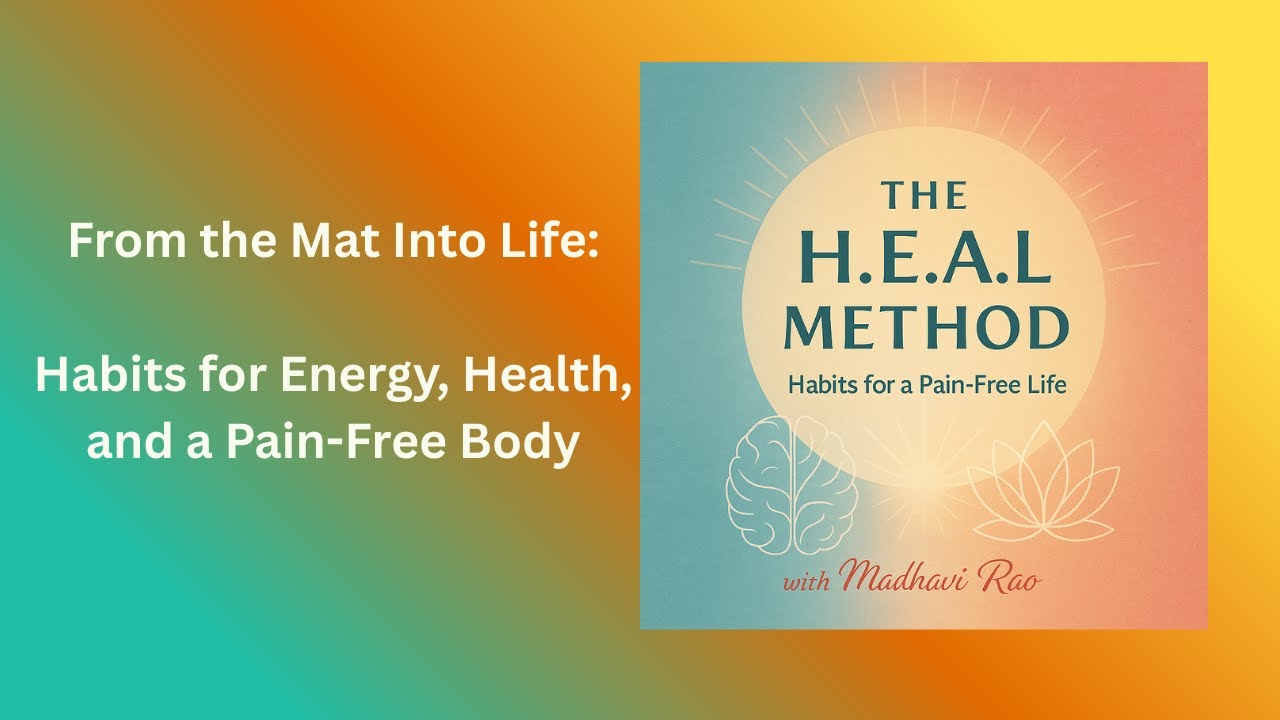 From the Mat Into Life: Habits for Energy, Health, and a Pain-Free Body
