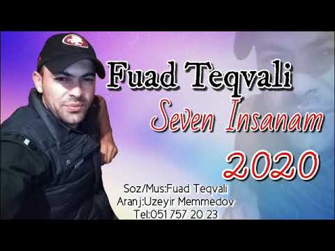 Fuad Teqvali - Seven Insanam 2020 | Azeri Music [OFFICIAL]