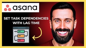 How To Set Task Dependencies With Lag Time In ASANA