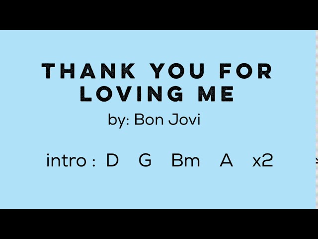 Thank You for Loving Me - lyrics with chords