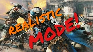 Realistic Mode (For Honor Gameplay) {#1}