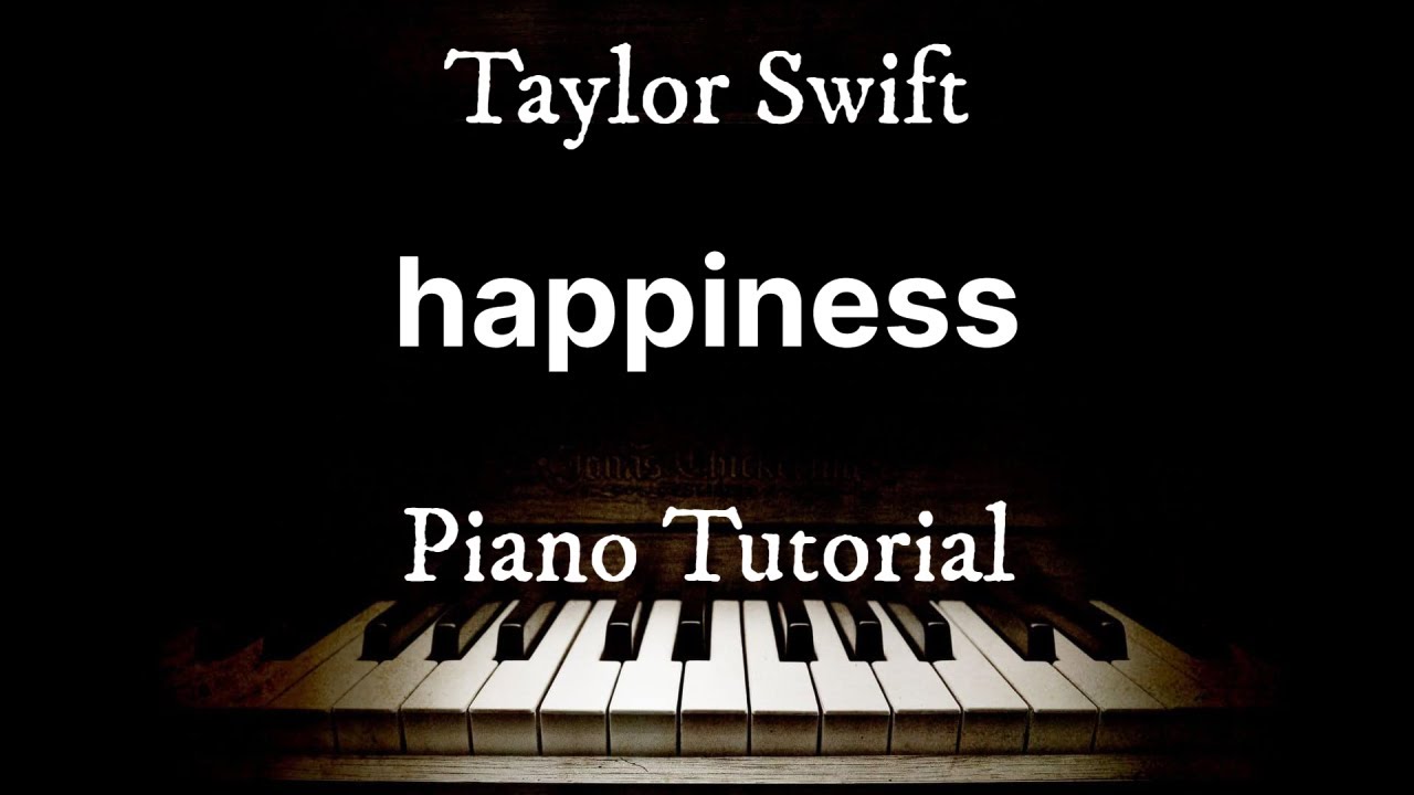 happiness - Taylor Swift | Piano Tutorial