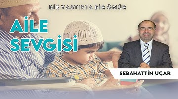 Bir Yastıkta Bir Ömür - Aile Sevgisi - 3.Bölüm