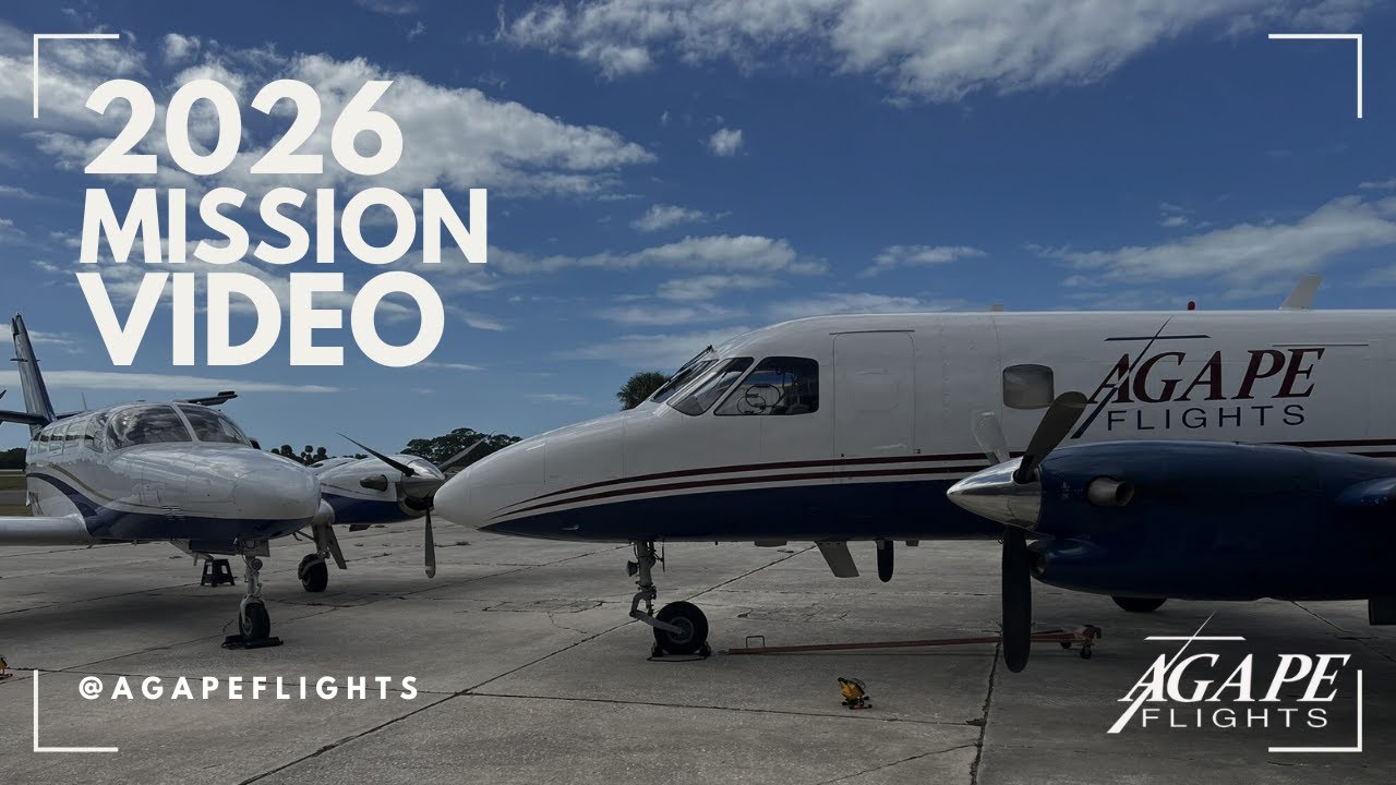 Agape Flight's 2026 Mission Conference Video