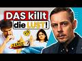 DAS blockiert die Lust aufeinander - 3 Sätze