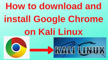 HOW TO INSTALL GOOGLE CHROME ON KALI LINUX 2021!!