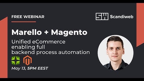Marello + Magento: Unified eCommerce enabling full backend process automation