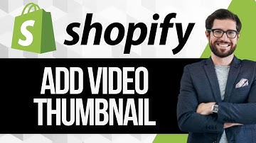 How to Add Shopify Video Thumbnail