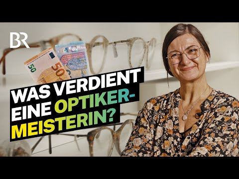 Selbstständig als Optikerin: Lohnt sich das eigene Geschäft? | Lohnt sich das? | BR