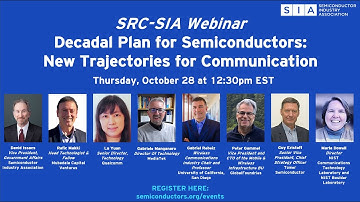 SRC-SIA Webinar - Decadal Plan for Semiconductors: New Trajectories for Communication