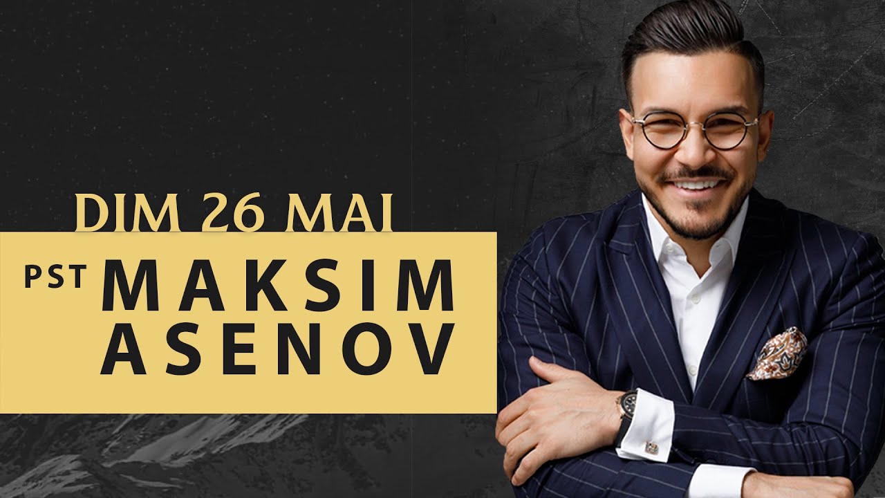 CULTE EN LIVE // MAKSIM ASENOV - YouTube