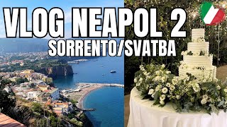 🇮🇹 VLOG Z ITÁLIE NEAPOL 2 - Italská svatba, výlet do Sorrenta