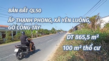 MS 326: BÁN ĐẤT QL50 GIÁ 6,5 TRIỆU / 1 M² XÃ YÊN LUÔNG , GÒ CÔNG TÂY