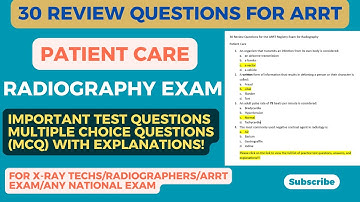 30 Must-Know Patient Care Questions for the ARRT Radiography Exam (With Answers!)