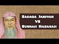 Sadaqa jariyah vs sunnah hasanah  assim al hakeem