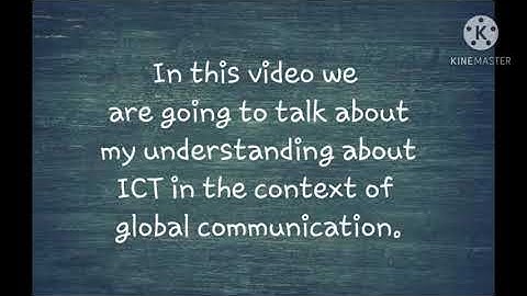 ICT in the context of global communication