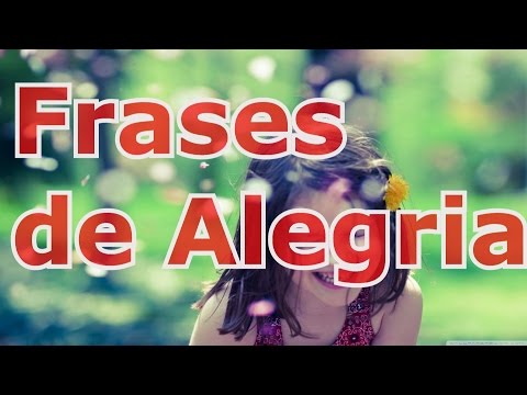 Belas Frases De Alegria