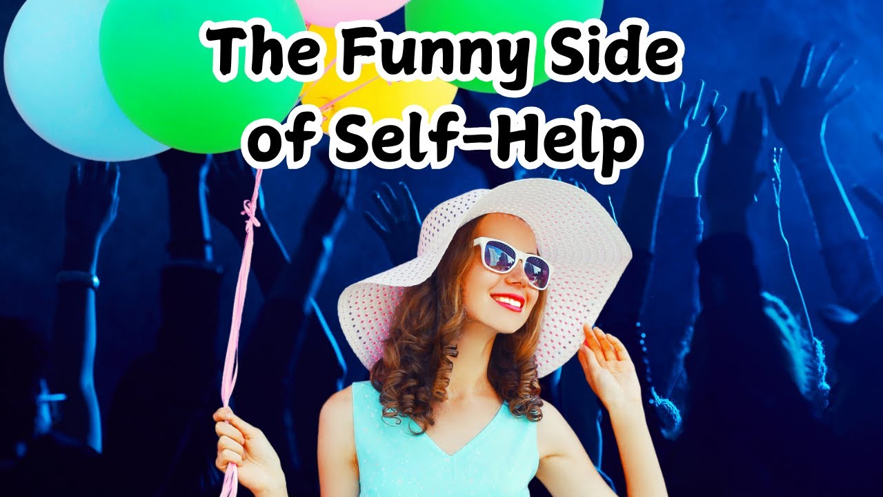 The Funny Side of Self Help