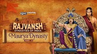 Maurya Dynasty Part 2 | Rajvansh: Dynasties Of India | Full Episode | Ancient Indian History | Epic