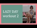 Lazy Day - Workout 2 - Cherry Chérie Fitness