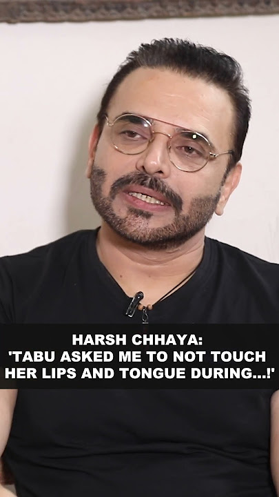 Harsh Chayya on his intimate shoot scene with Tabu !