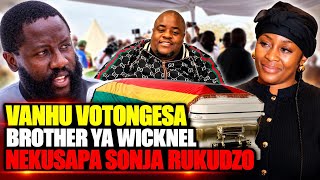 Vanhu Votongesa Brother yaWicknell Nekusapa Sonja Nevana Respect,Zvavidza Vazhinji Nehasha